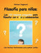 Filosofía para niños: Las 123 mejores preguntas para filosofar con niños y adolescentes: Con muchas ilustraciones para pensar juntos by Michael Siegmund