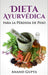 Dieta Ayurvédica para la Pérdida de Peso by Anand Gupta
