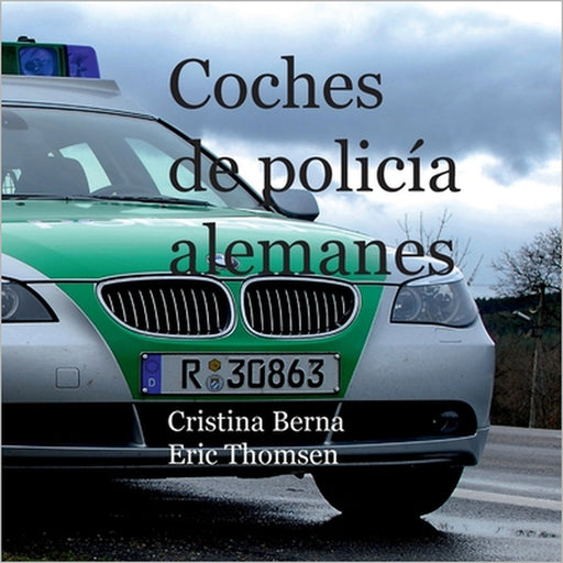 Coches de policía alemanes by Cristina Berna, Eric Thomsen