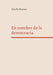 En nombre de la democracia: Populismo, manipulación y crisis de valores en la España actual by Adolfo Hamer Flores