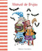 Manual de Brujas (Witches Handbook) by Mónica Carretero, Mónica Carretero