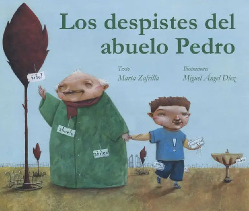 Los Despistes del Abuelo Pedro (Grandpa Monty's Muddles) by Marta Zafrilla, Miguel Ángel Díez