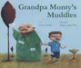 Grandpa Monty's Muddles by Marta Zafrilla, Miguel Ángel Díez, Jon Brokenbrow