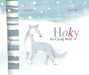 Hoky the Caring Wolf by César Blanco, Blanca Bk, Jon Brokenbrow