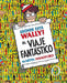 ¿Dónde Está Wally?: El Viaje Fantástico / ¿Where's Waldo? the Fantastic Journey by Martin Handford