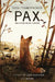 Pax. Una Historia de Paz Y Amistad / Pax by Sara Pennypacker