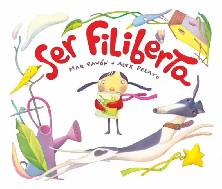 Ser Filiberta (I Want to Be Philberta) by Mar Pavón, Alex Pelayo