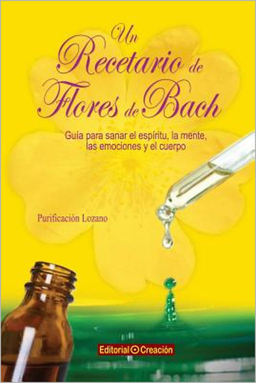 Un recetario de flores de Bach by Purificación Lozano Brañuelas