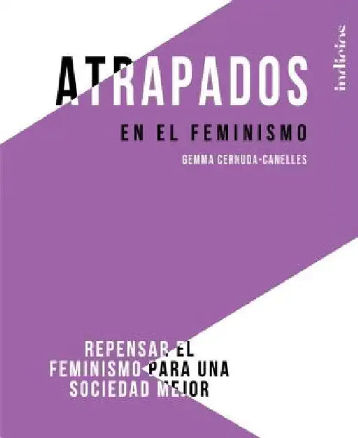 Atrapados En El Feminismo by Gemma Cernuda-Canelles