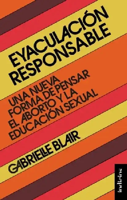 Eyaculacion Responsable by Gabrielle Blair