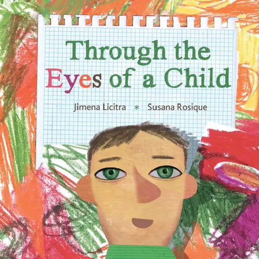 Through the Eyes of a Child by Jimena Licitra, Susana Rosique, Jon Brokenbrow