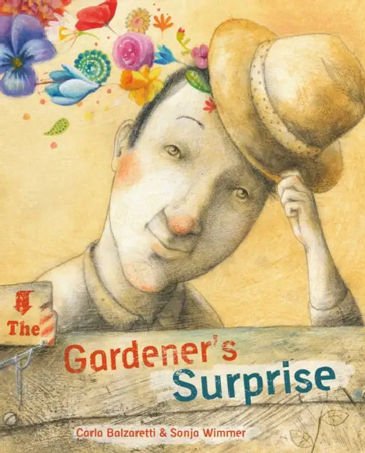 The Gardener's Surprise by Carla Balzaretti, Sonja Wimmer, Jon Brokenbrow