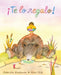 ¡Te Lo Regalo! (It's a Gift!) by Gabriela Keselman, Nora Hilb