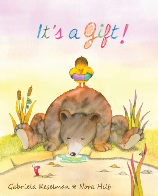 It's a Gift! by Gabriela Keselman, Nora Hilb, Jon Brokenbrow