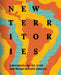 New Territories: Laboratories for Design, Craft and Art in Latin America by Lowery Stokes Sims