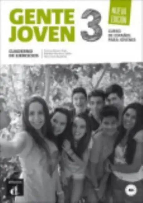 Gente joven 3 Nueva edicion - Cuaderno de ejercicios. A2+ by Encina Alonso