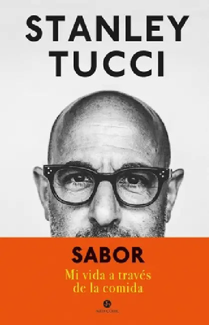Sabor: Mi Vida a Través de la Comida by Stanley Tucci