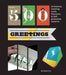 500 Greetings: Invitations, Postcards, Self-Promotional Material and Other Rsvp Ideas by Marta Serrats