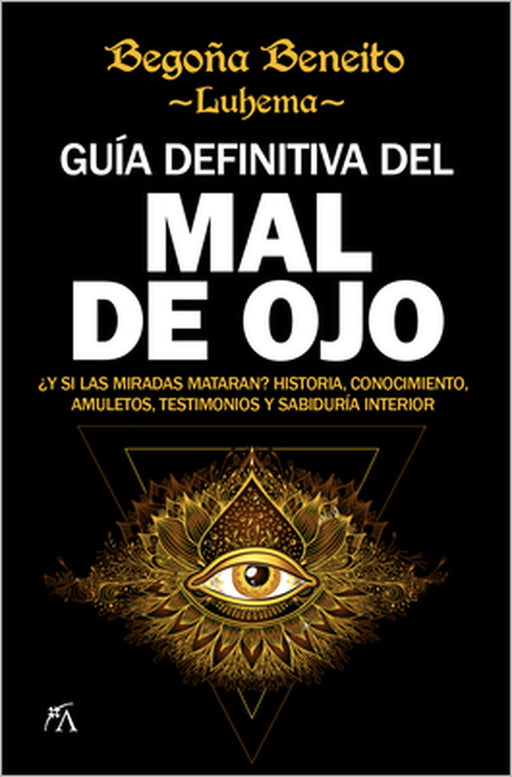 Guia Definitiva del Mal de Ojo by Begona Beneito Esquinas