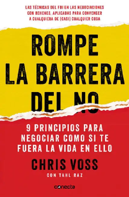 Rompe La Barrera del No / Never Split the Difference by Chris Voss
