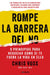 Rompe La Barrera del No / Never Split the Difference by Chris Voss