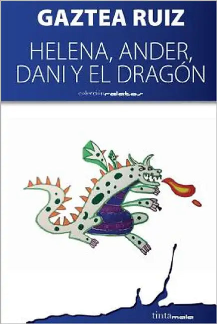 Helena, Ander, Dani y el dragon by Ruiz Martinez, Gaztea