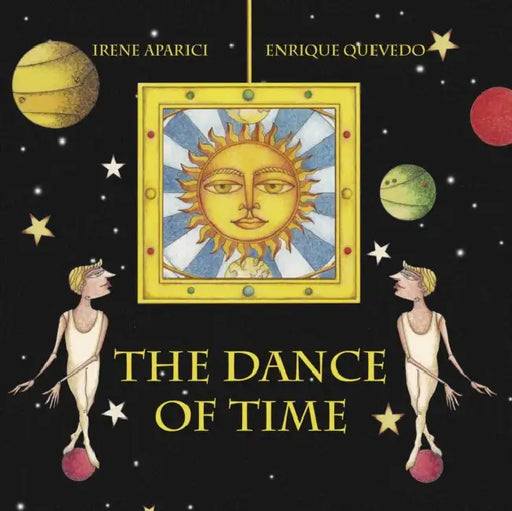 The Dance of Time by Irene Aparici, Enrique Quevedo, Jon Brokenbrow