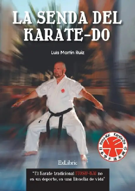 La senda del karate-do by Luis Martín Ruiz