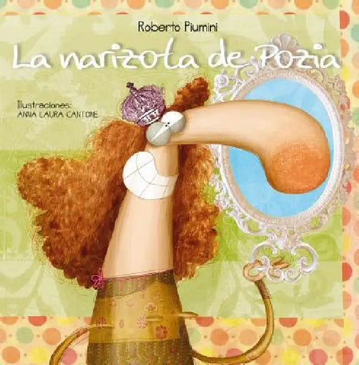 Narizota de Pozia, La by Roberto Piumini, Anna-Laura Cantone