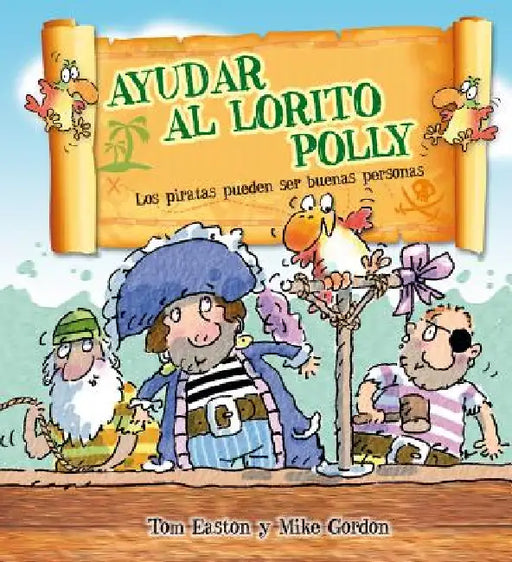 Ayudar Al Lorito Polly by Tom Easton, Mike Gordon