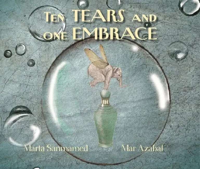 Ten Tears and One Embrace by Marta Sanmamed