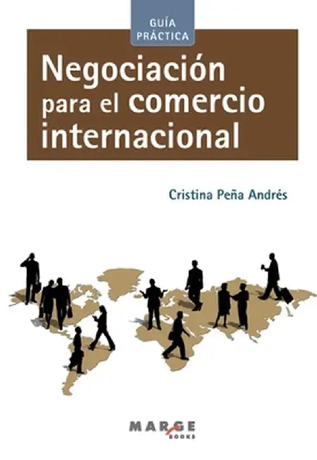Negociación para el comercio internacional by Cristina Peña Andrés