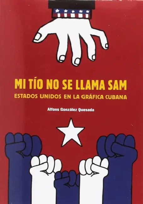 Mi Tío No Se Llama Sam: Sam Is Not My Uncle, Spanish Edition by Alfons Gonzalez