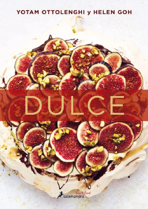 Dulce / Sweet: Desserts from London's Ottolenghi by Yotam Ottolenghi