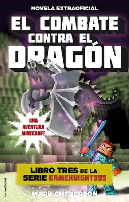 El Combate Contra El Dragón / Confronting the Dragon by Mark Cheverton
