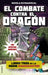 El Combate Contra El Dragón / Confronting the Dragon by Mark Cheverton