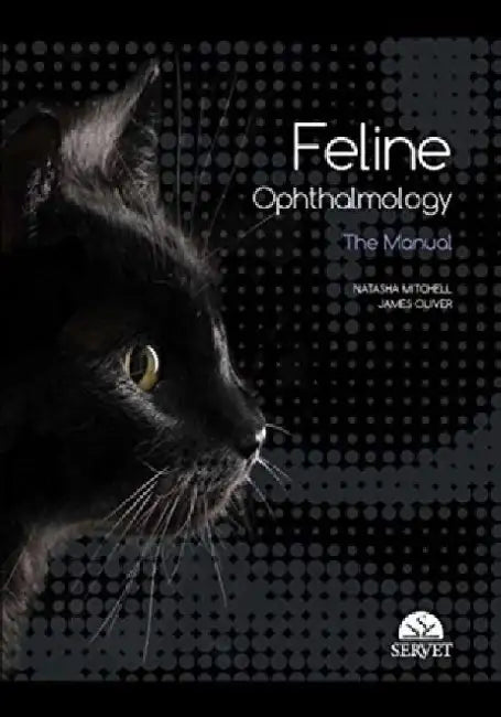 Feline Ophthalmology. The Manual by Natasha Mitchell