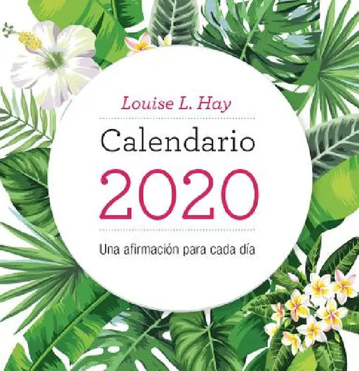 Calendario Louise Hay 2020 by Louise L. Hay