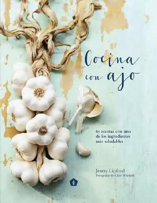 Cocina Con Ajo by Jenny Linford