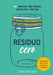 Residuo Cero: 365 Consejos Para Reducir, Reutilizar Y Reciclar by Erin Rhoads