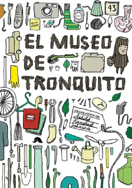Museo de Tronquito, El by Ashild Kanstad Johnsen