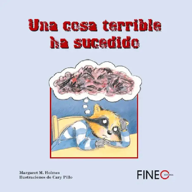 Una Cosa Terrible Ha Sucedido by Margaret M. Holmes