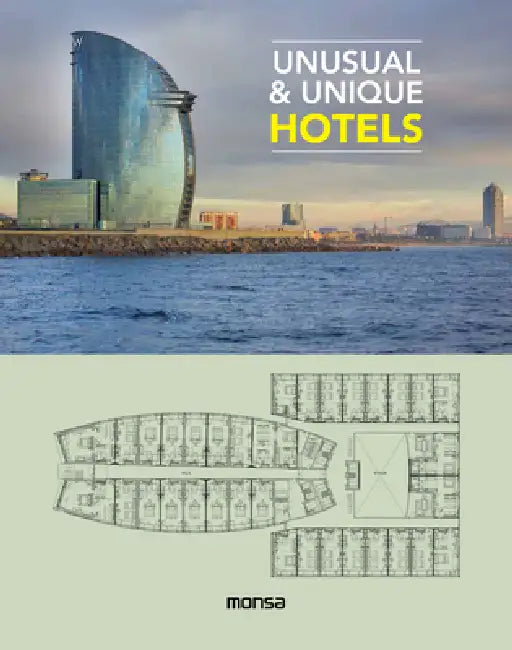 Unusual & Unique Hotels by Anna Minguet