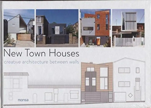 New Town Houses: Creative Architecture Between Walls by Eva Minguet