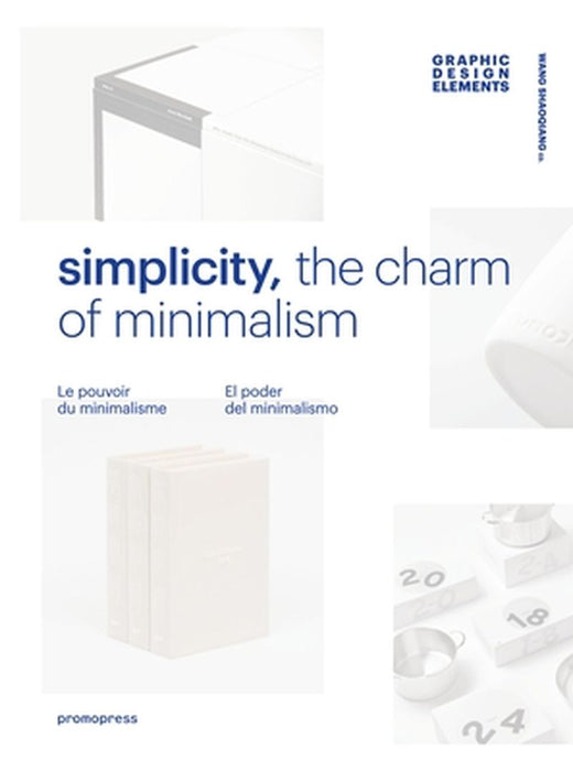 Simplicity: The Charm of Minimalism by Wang Shaoqiang