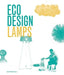 Eco Design: Lamps by Dopress