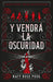 Y Vendra La Oscuridad by Katy Rose Pool