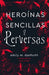 Heroinas Sencillas Y Perversas by Emily M. Danforth