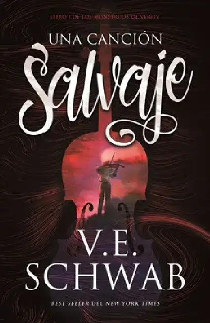 Una Cancion Salvaje -V2* by Victoria Schwab