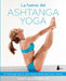 Fuerza del Ashtanga Yoga, La by Kino MacGregor